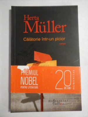 CALATORIE INTR-UN PICIOR (roman) - Herta MULLER foto