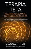 Terapia Teta - Paperback brosat - Vianna Stibal - Adevăr divin