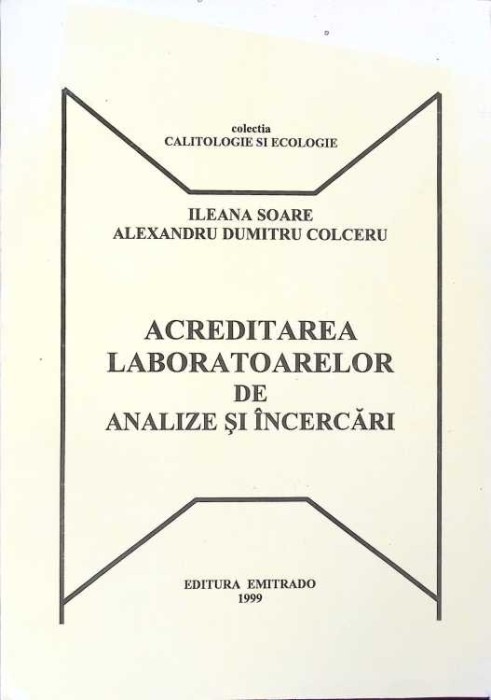 ACREDITAREA LABORATOARELOR DE ANALIZE SI INCERCARI-ILEANA SOARE, ALEXANDRU DUMITRU COLCERU-266321