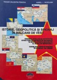 Istorie, geopolitca si spionaj in Balcanii de Vest - Traian Valentin Poncea, Aurel I. Rogojan