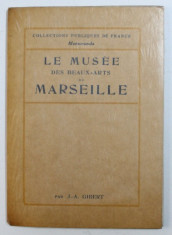 LE MUSEE DES BEAUX-ARTS DE MARSEILLE par J. A. GIBERT , 1932 foto