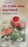 Sa traim bine &icirc;mpreuna Despre dinamica vietii &icirc;n doi - Valerio Albisetti