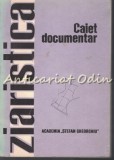 Cumpara ieftin Ziaristica. Caiet Documentar - Facultatea De Ziaristica, 1973, Bucuresti