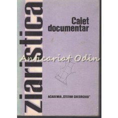 Ziaristica. Caiet Documentar - Facultatea De Ziaristica