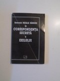IN CORESPONDENTA SECRETA A EXILULUI de GENERALUL NICOLAE RADESCU , VOL. I (MARTIE 1947 - MAI 1949) , 2000