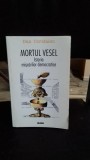 Mortul vesel Istoria miscarilor democratice Dan Coridaleu