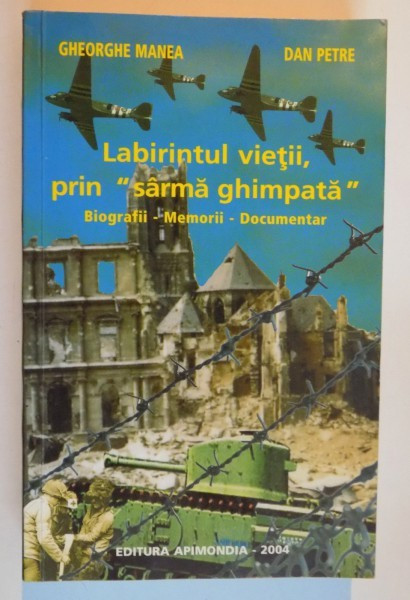 LABIRINTUL VIETII PRIN &amp;quot,SARMA GHIMPATA&amp;quot, de GHEORGHE MANEA , DAN PETRE , EDITIA A III A REVAZUTA SI ADAUGITA , 2004 , PREZINTA HALOURI DE APA