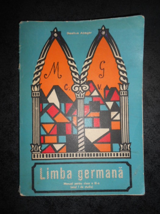 BASILIUS ABAGER - LIMBA GERMANA clasa a IX-a