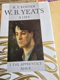 The Apprentice Mage 1865-1914 - W. B. Yeats. A life. Vol. I - R. F. Foster