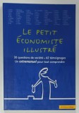LE PETIT ECONOMISTE ILLUSTRE , 20 QUESTIONS DE SOCIETE , 62 TEMOIGNAGES , par LAURENCE BAGOT , 2002