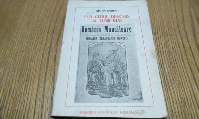 SUB CERUL DESCHIS AL LUNII MAI - Marin Badea (autograf) - 1985, 179 p. foto