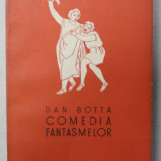 DEDICATIA LUI DAN BOTTA PE VOLUMUL ' COMEDIA FANTASMELOR ' , cu coperta de HENRI DANIEL , ANII '30