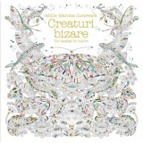 Creaturi bizare. Un bestiar in culori - Millie Marotta