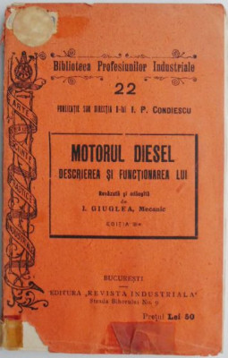 Motorul Diesel. Descrierea si functionarea lui &amp;ndash; I. Giuglea (putin uzata) foto