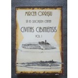 Mircea Oprişiu - Să ne cunoaştem cetatea: Civitas Cibiniensis (vol. 1)