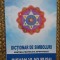 DICTIONAR DE SIMBOLURI , PENTRU PROTECTIA SPIRITUALA - RISVAN - VLAD RUSU 2013