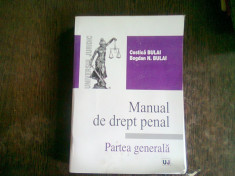 MANUAL DE DREPT PENAL. PARTEA GENERALA - COSTICA BULAI foto