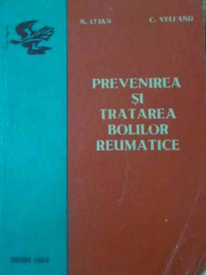 PREVENIREA SI TRATAREA BOLILOR REUMATICE-N. ELIAN, C. VELEANU foto