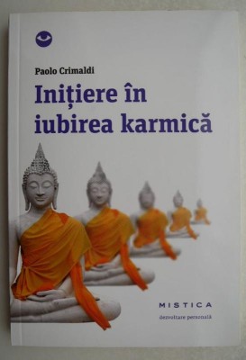 Initiere in iubirea karmica - Paolo Crimaldi foto