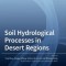 Soil Hydrological Processes in Desert Regions