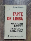 FAPTE DE LIMBA, MARTURII DESPRE TRECUTUL ROMANESC - GEORGE GIUGLEA