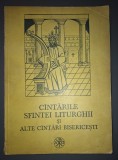 C&acirc;ntările (C&icirc;ntările) Sfintei Liturghii si alte c&acirc;ntări (c&icirc;ntări) bisericești