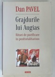 GRAJDURILE LUI AUGIAS , RITURI DE PURIFICARE IN POSTTOTALITARISM de DAN PAVEL , 2017