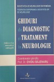 Ghiduri de diagnostic si tratament in neurologie - Prof. Dr. Ovidiu Bajenaru