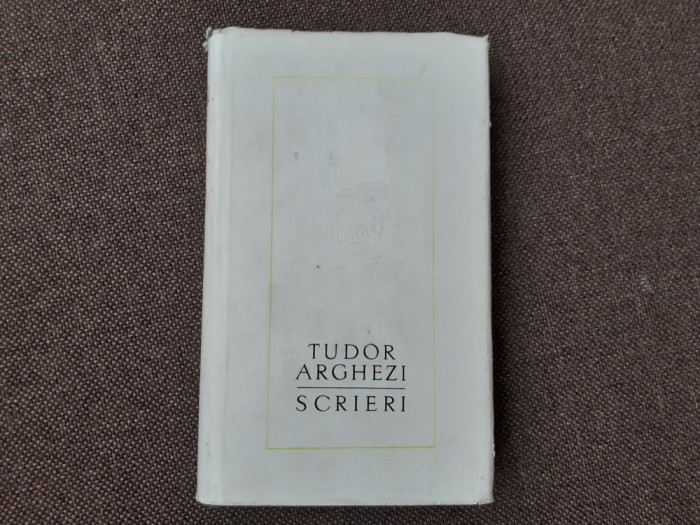 TUDOR ARGHEZI SCRIERI VOL 33 O GALERIE DE PORTRETE EDITIE DE LUX