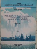 RISCURI PROFESIONALE GENERATE DE MEDIUL DE MUNCA MANUAL-NICU MIHAI