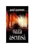 Oaza ascunsa - Paul Sussman