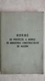 Adrian Popescu - Norme de protectie a muncii in industria constructiilor de masini (vezi detalii pentru livrare in tara)