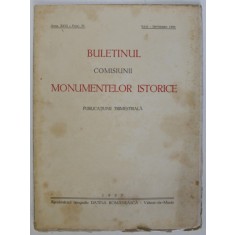 BULETINUL COMISIUNII MONUMENTELOR ISTORICE , PUBLICATIE TRIMESTRIALA , ANUL XXVI , FASCICOLA 77 , IULIE-SEPTEMBRE , Bucuresti 1933
