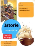 Istorie - caiet de aplicatii clasa a IV-a, 2016, Clasa 4