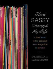 How Sassy Changed My Life: A Love Letter to the Greatest Teen Magazine of All Time foto