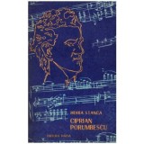 Horia Stanca - Ciprian Porumbescu - portretul unui mare animator -