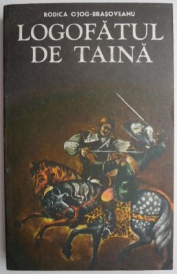 Logofatul de taina &amp;ndash; Rodica Ojog- Brasoveanu foto