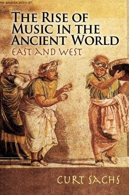 The Rise of Music in the Ancient World: East and West foto
