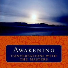 Awakening: Conversations with the Masters