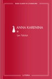 Anna Karenina (vol. 1) - Editura Litera