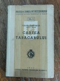 Cartea Tabacarului - Tudor Dumitrica, 1940 / R3F