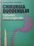 CHIRURGIA DUODENULUI. TEHNICI CHIRURGICALE-ALEXANDRU IONESCU-265427