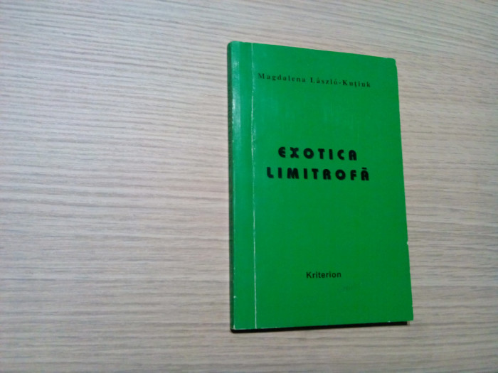 EXOTICA LIMITROFA - Studii ..Romano-Ucrainene - M. Laszlo-Kutiuk (autograf) 1997