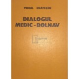 Virgil Enatescu - Dialogul medic-bolnav (Editia: 1981)