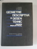 GEOMETRIE DESCRIPTIVA SI DESEN TEHNIC, DESEN INDUSTRIAL - J.MONCEA