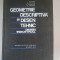 GEOMETRIE DESCRIPTIVA SI DESEN TEHNIC, DESEN INDUSTRIAL - J.MONCEA