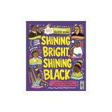 Shining Bright, Shining Black: Meet 100 Inspiring Black Icons