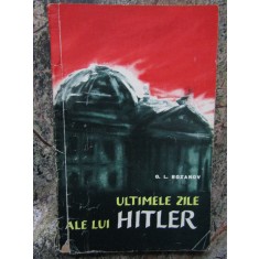 G. L. Rozanov - Ultimele zile ale lui Hitler