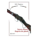 Iancu Jianu. Zapciu de plasa - N. D. Popescu