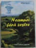 NEAMURI FARA ZESTRE , roman de MIHAI EPURE , 2008